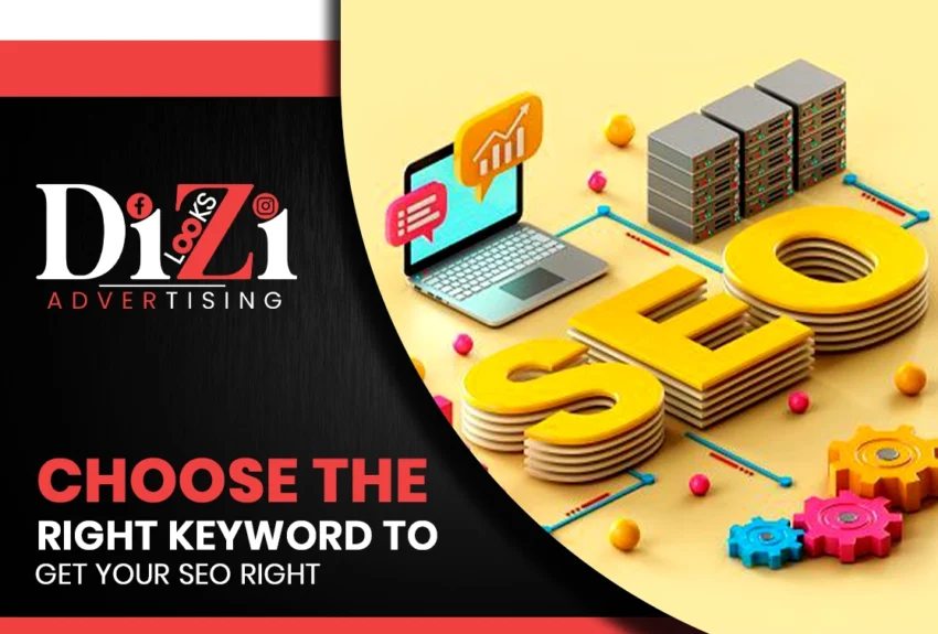 Choose the Right Keyword to Get Your SEO Right